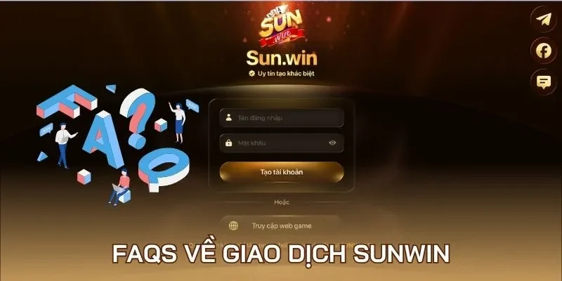 FAQs về giao dịch Sunwin