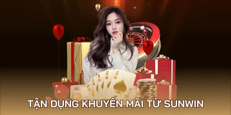 Tận dụng khuyến mãi từ Sunwin