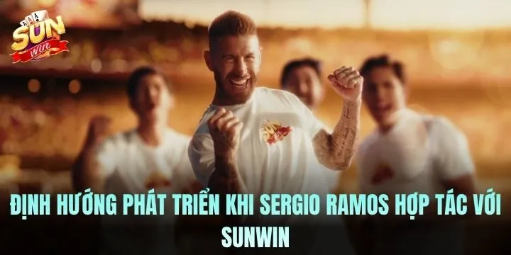 Định hướng phát triển của Sunwin khi đồng hành với Ramos